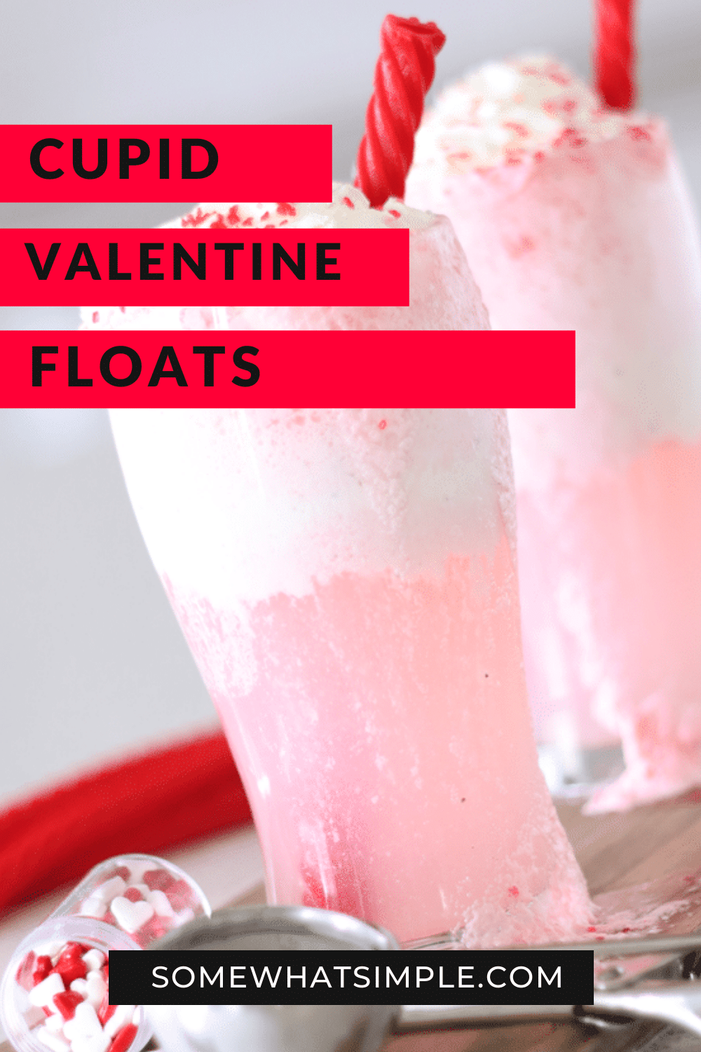 Cupid floats are a simple Valentine's Day drink idea that everyone is sure to LOVE!  Made with just a couple easy ingredients these drinks are a fun and festive way to celebrate Valentine's Day. It's a delicious treat everyone will love! via @somewhatsimple