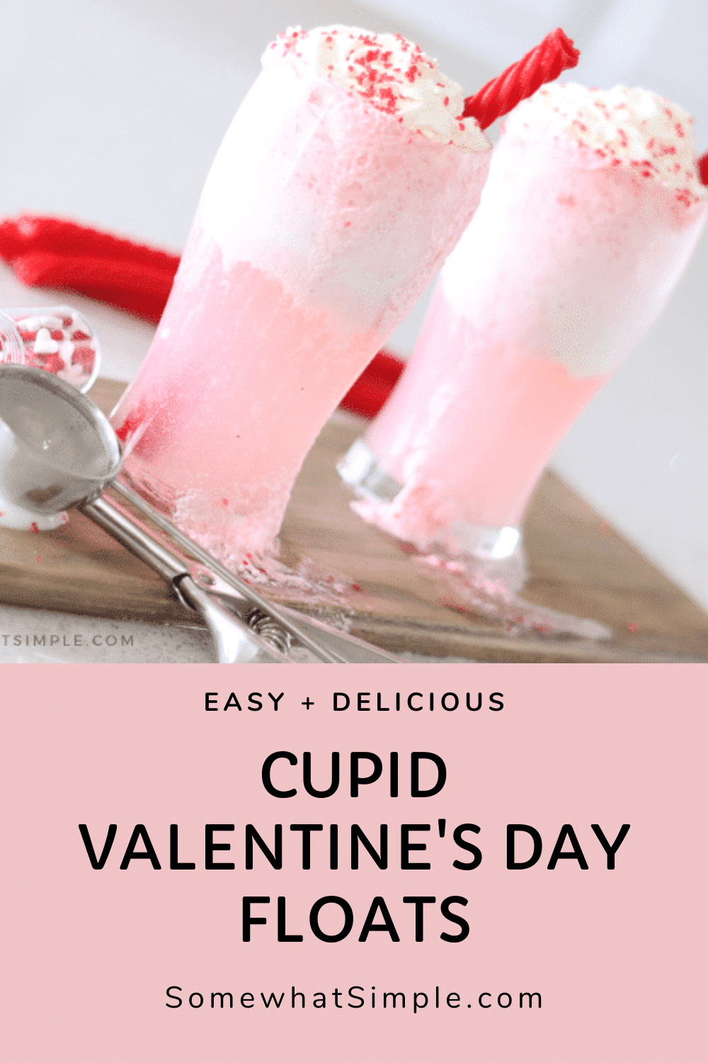 Cupid floats are a simple Valentine's Day drink idea that everyone is sure to LOVE!  Made with just a couple easy ingredients these drinks are a fun and festive way to celebrate Valentine's Day. It's a delicious treat everyone will love! via @somewhatsimple